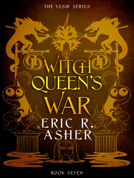 Title details for Witch Queen's War by Eric Asher - Available